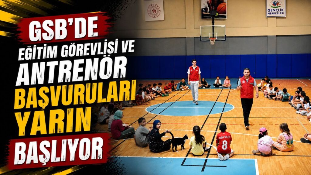 gsb’de-egitim-gorevlisi-ve-antrenor-basvurulari-basliyor