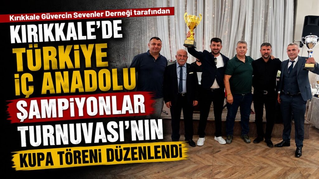 kirikkale’de-turkiye-ic-anadolu-sampiyonlar-turnuvasi’nin-kupa-toreni-duzenlendi