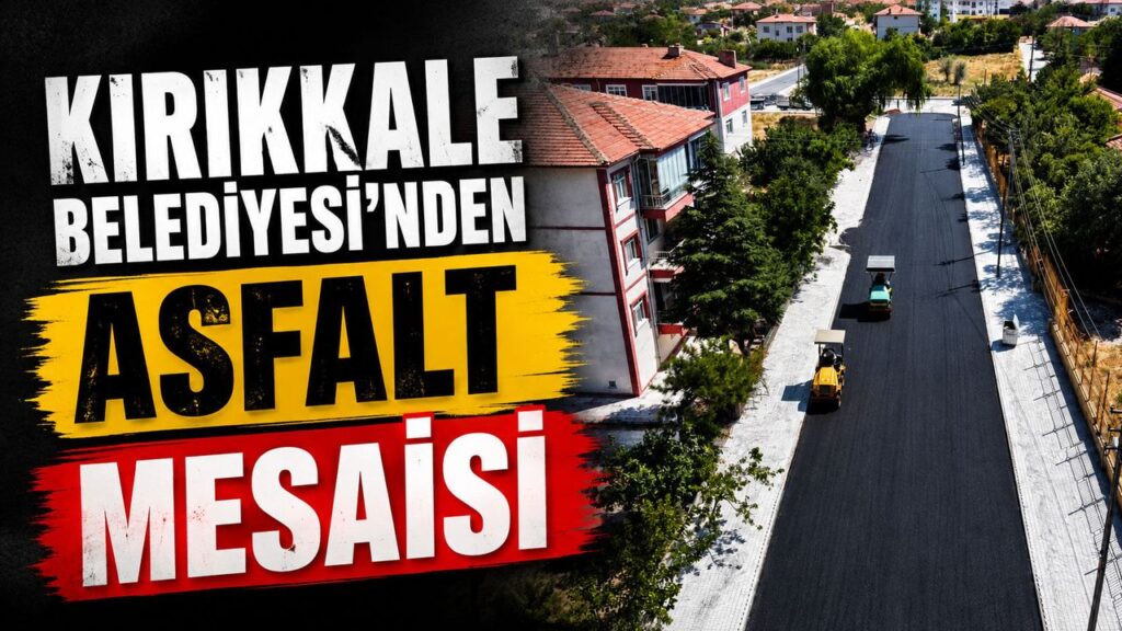 kirikkale-belediyesi’nden-asfalt-mesaisi