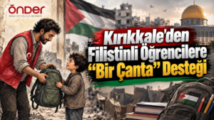 Kırıkkale’den Filistinli Öğrencilere “Bir Çanta” Desteği