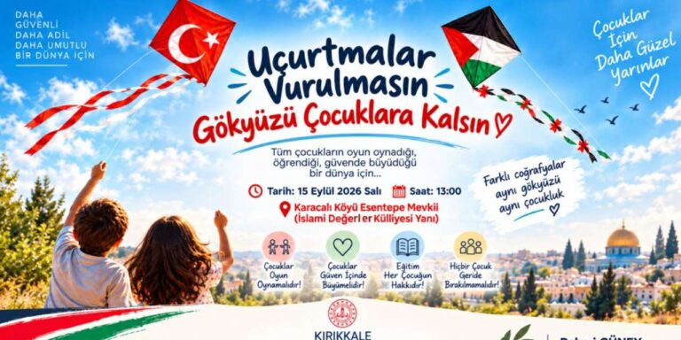 Gazze için gökyüzüne: Kırıkkale’de ‘Uçurtmalar vurulmasın’ buluşması!